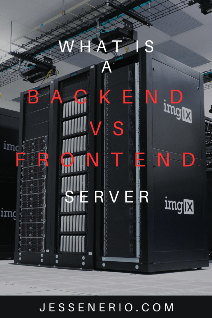 What is a Backend vs Frontend Server